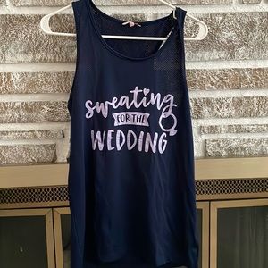 Sweating for the wedding work out shirt